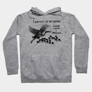 Out Of My Mind Hoodie